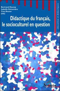Couverture de l’ouvrage Didactique du français, le socioculturel en question