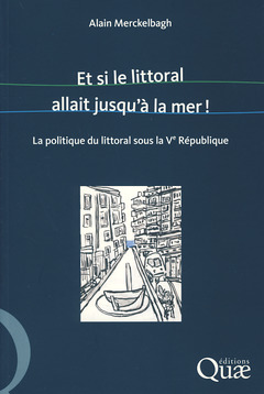 Cover of the book Et si le littoral allait jusqu'à la mer !