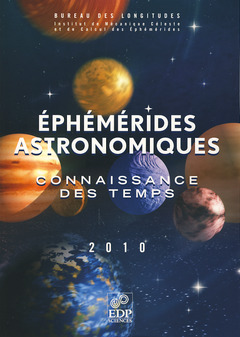 Couverture de l’ouvrage Éphémérides astronomiques : connaissance des temps 2010 (avec CD-ROM)