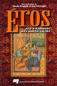 Couverture de l’ouvrage EROS AU FEMININ, EROS AU MASCULIN. NOUVELLES EXPLORATIONS EN