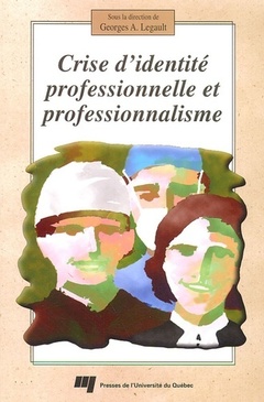Cover of the book CRISE D'IDENTITE PROFESSIONNELLE ET PROFESSIONNALISME