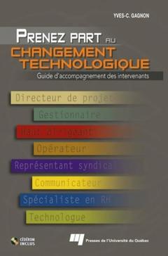 Cover of the book PRENEZ PART AU CHANGEMENT TECHNOLOGIQUE. GUIDE D'ACCOMPAGNEM