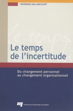 Couverture de l’ouvrage TEMPS DE L'INCERTITUDE. DU CHANGEMENT PERSONNEL AU ...