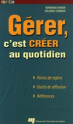 Cover of the book GERER C EST CREER AU QUOTIDIEN
