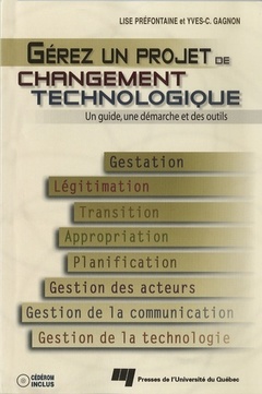 Couverture de l’ouvrage GEREZ UN PROJET DE CHANGEMENT TECHNOLOGIQUE