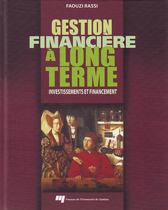 Cover of the book Gestion financière à long terme : investissements et financement