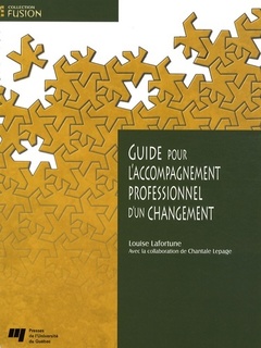 Couverture de l’ouvrage GUIDE POUR L'ACCOMPAGNEMENT PROFESSIONNEL D'UN CHANGEMENT