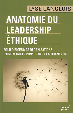 Couverture de l’ouvrage ANATOMIE DU LEADERSHIP ETHIQUE
