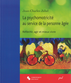 Couverture de l’ouvrage Psychomotricité au service de la personne âgée (La)