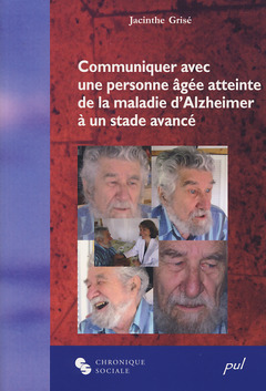 Couverture de l’ouvrage COMMUNIQUER AVEC UNE PERSONNE ATTEINTE MALADIE D'ALZHEIMER