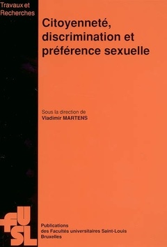 Couverture de l’ouvrage Citoyenneté, discrimination et préférence sexuelle (Droit, Travaux et recherches n° 48)