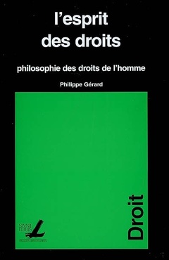 Cover of the book L'esprit des droits : philosophie des droits de l'homme