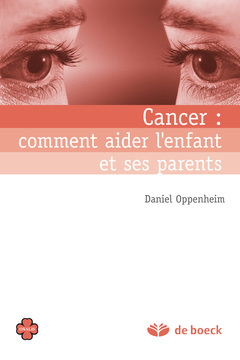 Cover of the book Cancer : comment aider l'enfant et ses parents