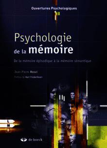 Couverture de l’ouvrage Psychologie de la mémoire : de la mémoire épisodique é la mémoire sémantique
