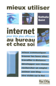 Cover of the book Mieux utiliser internet pour être plus efficace au bureau et chez soi