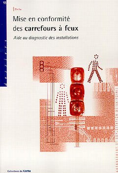 Cover of the book Mise en conformité des carrefours à feux Aide au diagnostic des installations (Dossiers N° 93)
