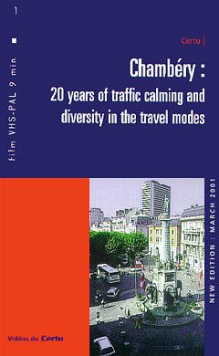 Couverture de l’ouvrage Chambéry : 20 years of traffic calming and diversity in the travel modes (Vidéo K7, VHS PAL, 9 min)