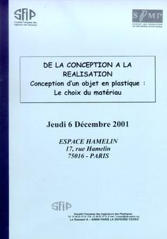 Cover of the book De la conception à la réalisation. Conception d'un projet en plastique : le choix du matériau (jeudi 06 décembre 2001, Espace Hamelin, Paris)