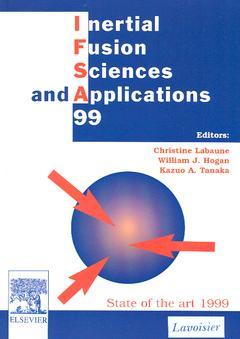 Couverture de l’ouvrage Inertial fusion sciences and applications 99