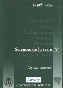 Couverture de l’ouvrage Physique minérale (Point sur...Sciences de la terre V) Comptes-rendus de l'Académie des sciences