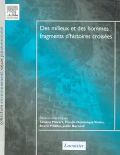 Cover of the book Des milieux et des hommes : fragments d'histoires croisées