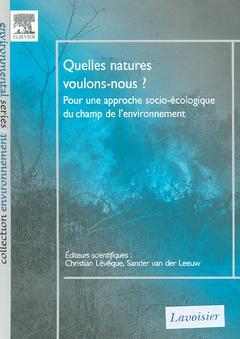 Cover of the book Quelles natures voulons-nous ? (collection Environnement)