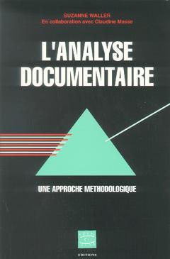 Couverture de l'ouvrage L'analyse documentaire : une approche méthodologique.