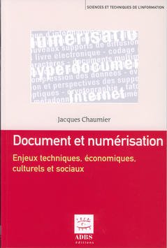 Cover of the book Document et numérisation : enjeux techniques, économiques, culturels et sociaux
