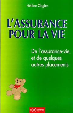 Cover of the book L'assurance pour la vie De l'assurance-vie et de quelques autres placements