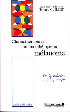 Couverture de l'ouvrage Chimiothérapie et immunothérapie du mélanome. De la théorie... é la pratique