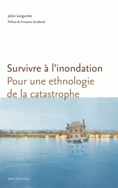 Couverture de l’ouvrage Survivre à l'inondation - pour une ethnologie de la catastrophe