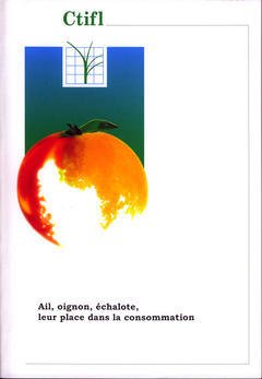 Couverture de l’ouvrage Ail, oignon, échalote : leur place dans la consommation (Étude qualitative & quantitative)