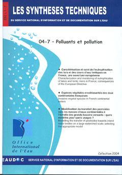 Couverture de l’ouvrage Polluants et pollution (Les Synthèses techniques du service national d'information et de documentation sur l'eau, EN 04-7)