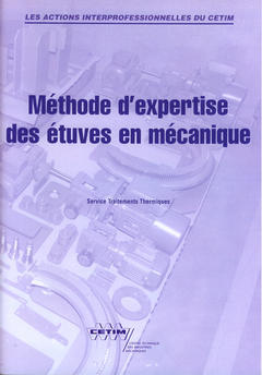 Couverture de l'ouvrage Méthode d'expertise des étuves en mécanique (Les actions interprofessionnelles du CETIM, 9P22)
