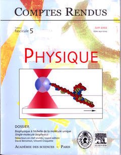 Couverture de l’ouvrage Comptes rendus Académie des sciences, Physique, tome 3, fasc 5, Juin 2002 : biophysique à l'échelle de la molécule unique, single-molecule biophysics