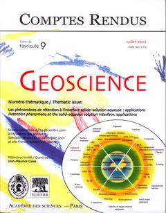 Cover of the book Comptes rendus Académie des sciences, Géoscience, tome 334, fasc 9, Juillet 2002 : les phénomènes de rétention à l'interface solide-solution aqueuse :...