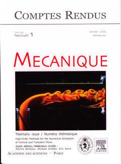 Couverture de l’ouvrage Comptes rendus Académie des sciences, Mécanique, tome 333, fasc 1, Janv 2005 : high-order methods for the numerical simulation of vortical and turbulent...