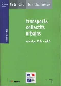 Couverture de l’ouvrage Annuaire statistique 2004 : transports collectifs urbains : évolution 1998 2003 (Les données)