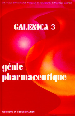 Couverture de l’ouvrage Galenica Volume 3 : génie pharmaceutique