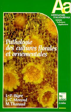 Couverture de l’ouvrage Pathologie des cultures florales et ornementales