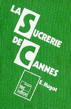Cover of the book La sucrerie de cannes