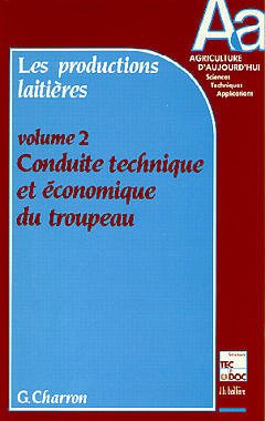 Cover of the book Les productions laitières Volume 2: conduite technique et économique du troupeau
