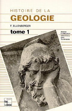 Cover of the book Histoire de la géologie - Tome 1 : des Anciens à la première moitié du XVII° siècle