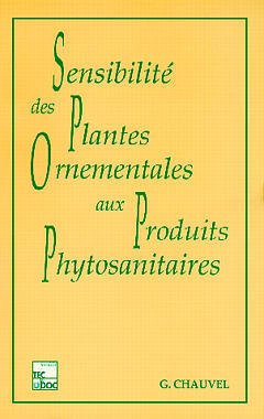 Couverture de l’ouvrage La sensibilité des plantes ornementales aux produits phytosanitaires.