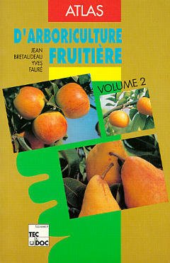 Couverture de l’ouvrage Atlas d'arboriculture fruitière, vol. 2 (3e éd.)