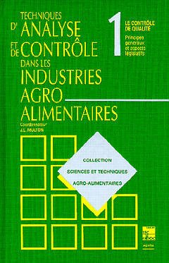 Couverture de l’ouvrage Techniques d'analyse et de contrôle dans les industries agro-alimentaires (les 4 volumes)
