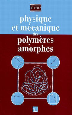 Couverture de l’ouvrage Physique et mécanique des polymères amorphes