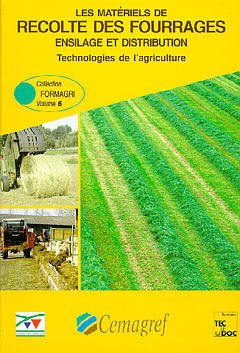 Cover of the book Les matériels de récolte des fourrages ensilage & distribution (Formagri Vol.6)