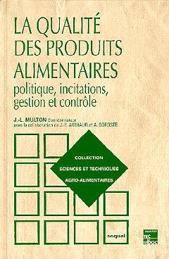 Cover of the book La qualité des produits alimentaires, 2e éd.