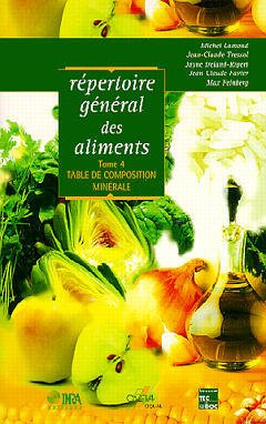 Couverture de l’ouvrage Répertoire général des aliments. Tome 4 : table de composition minérale
